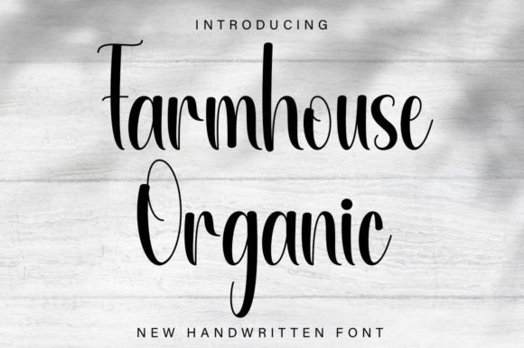 Farmhouse Organic: A Charming Script Handwritten Font